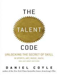 Image of The Talent Code: Unlocking The Secret Of Skill in Sports, Art, Music, Math, and Just About Anything