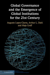 Image of Global Governance and The Emergence of Global Institutions for the 21st Century